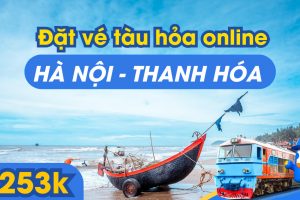 Vé Tàu Hà Nội – Thanh Hóa: Lịch Chạy, Bảng Giá Và Cẩm Nang Di Chuyển Trọn Vẹn